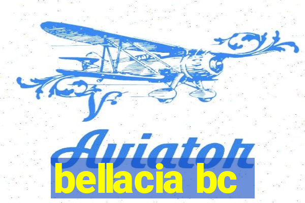 bellacia bc